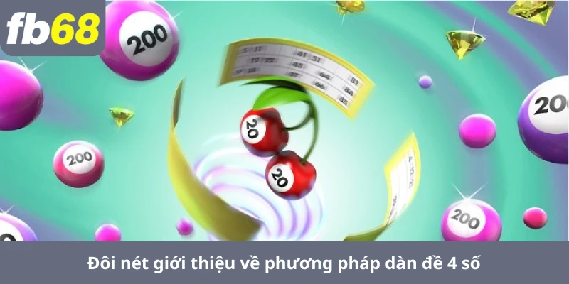 Đôi nét giới thiệu về phương pháp dàn đề 4 số
