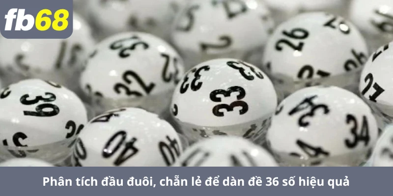Dàn Đề 4 Số 7 Phân tích đầu đuôi, chẵn lẻ để dàn đề 36 số hiệu quả